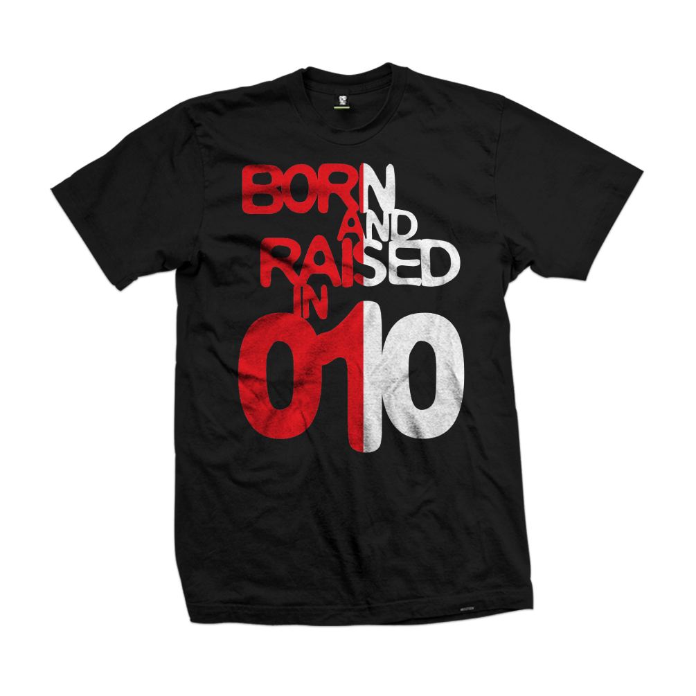 BORN AND RAISED IN 010 (Fey) tee
