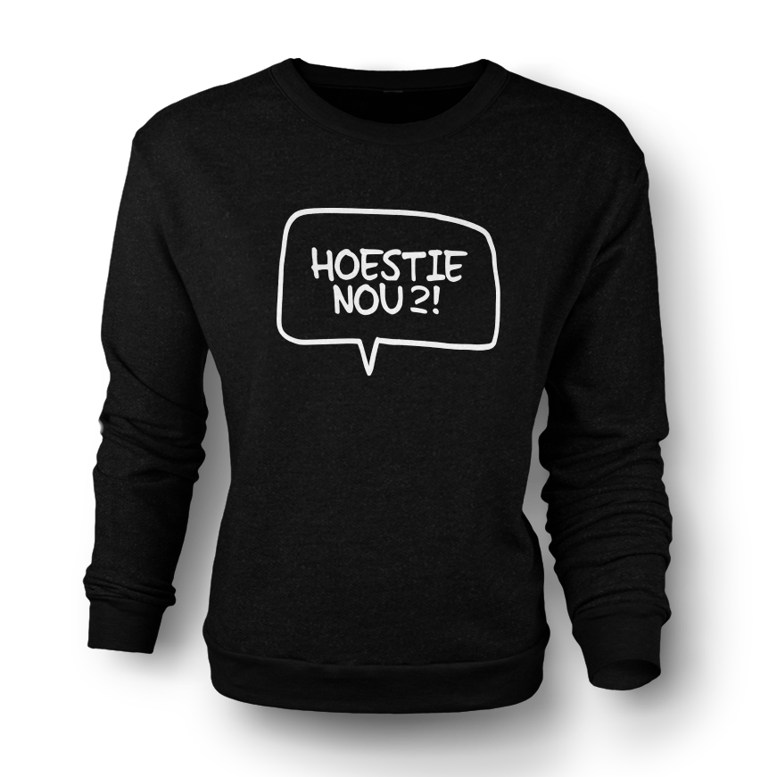 "Hoestie nou?!" Sweater