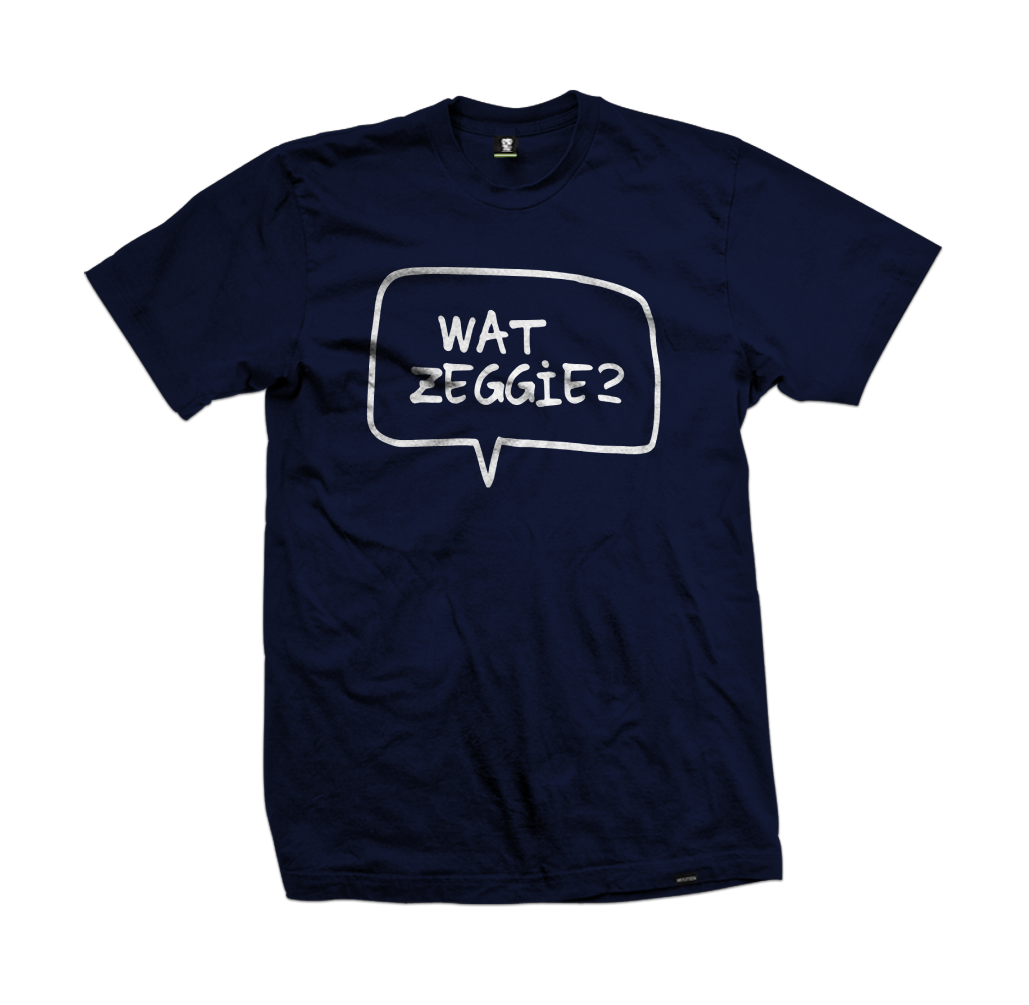 "Wat Zeggie?!" tee