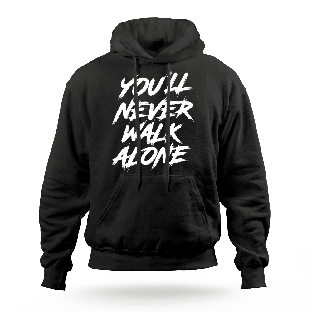 You'll Never Walk Alone hoodie