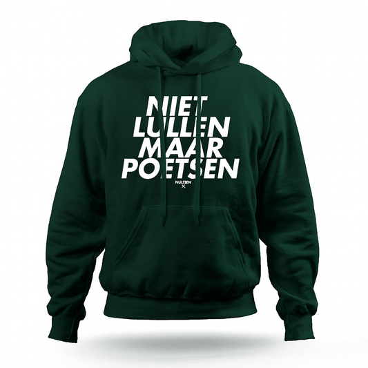 Niet Lullen Maar Poetsen hoodie