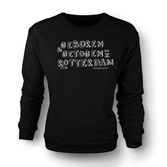 Geboren & Getogen in Rotterdam Sweater