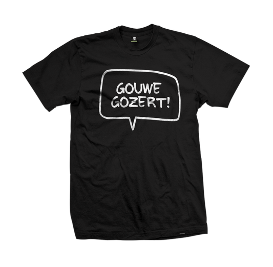 "Gouwe Gozert!" tee