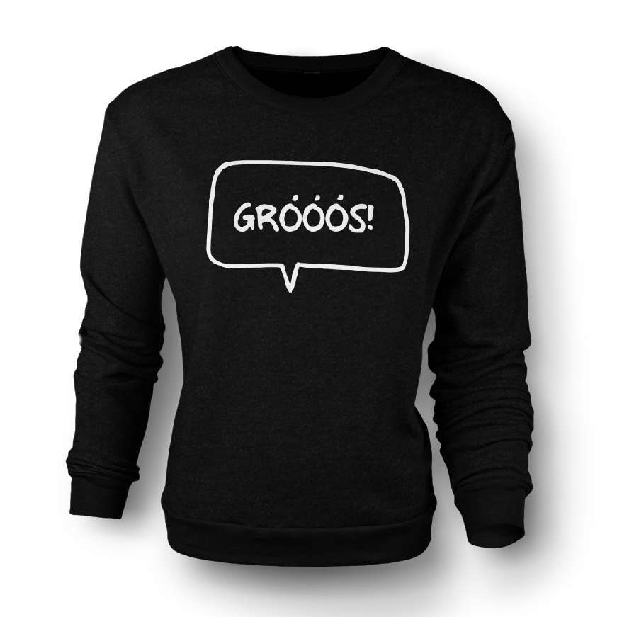 "Gróóóós!" Sweater