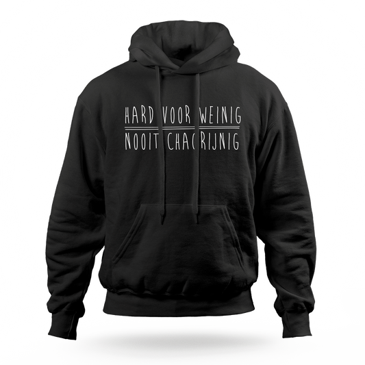 Hard voor Weinig, NOOIT Chagrijnig hoodie