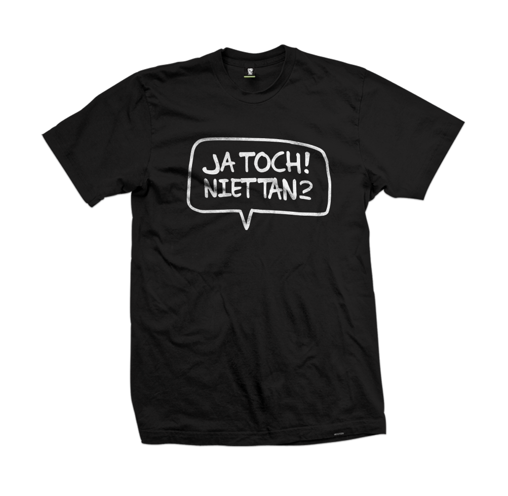 "Ja Toch Niettan?!" tee